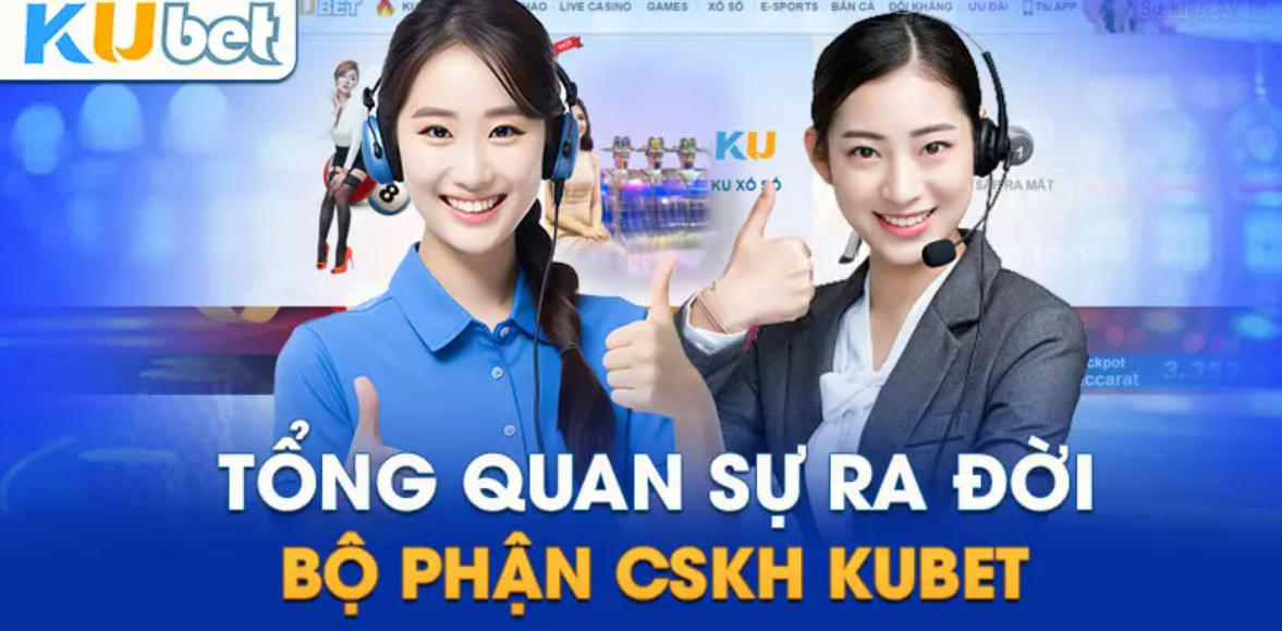 Dịch Vụ Hỗ Trợ Khách Hàng Tai Kubet: Giải Quyết Vấn Đề Của Bạn Nhanh Chóng